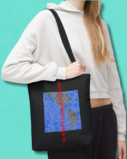 Tote Bag - NO HUMAN IS ILLEGAL ON STOLEN LAND.