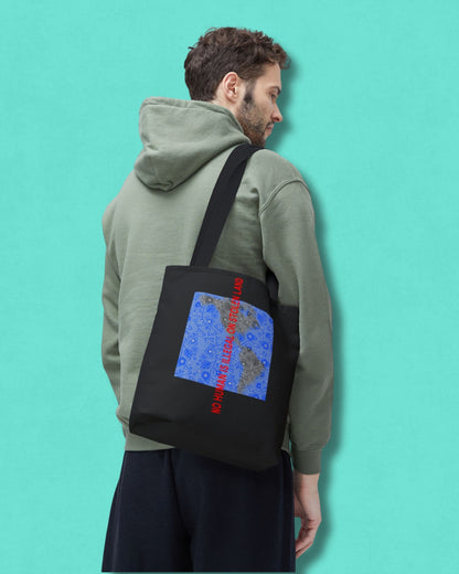 Tote Bag - NO HUMAN IS ILLEGAL ON STOLEN LAND.